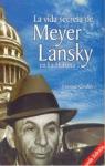 La vida secreta de Meyer Lansky en La Habana par Cirules