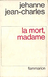 La mort, madame par Jean-Charles