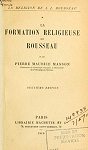 La religion de J.J. Rousseau, tome premier. La formation religieuse de Rousseau par Masson