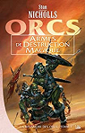 La revanche des Orcs, Tome 1 : Armes de destruction magique par Troin
