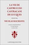 La vie de Castruccio Castracani de Lucques par Machiavel