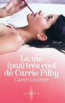 La vie (pas) trs cool de Carrie Pilby par Lissner