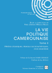 La vie politique  camerounaise - Tome 3 par Medou Ngoa