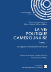 La vie politique camerounaise - tome 1 par 