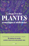 Le Beau Livre des plantes aromatiques et mdicinales par Leduc.s