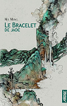 Le Bracelet de Jade par Ming