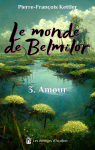 Le monde de Belmilor, tome 3 par Kettler