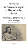 Le Poissard, la langue oublie des Halles de Paris par Wijnands