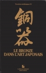 Le bronze dans l'art japonais par Elisseeff