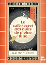 Le Caf secret des nuits de pleine lune par Mochizuki