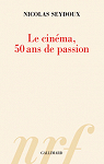 Le cinma, 50 ans de passion par Seydoux