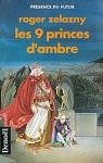 Le Cycle des Princes d'Ambre tome 1 : Les neuf princes d'Ambre par Zelazny