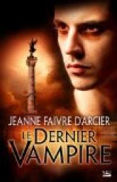 L'Opra macabre, tome 3 : Le Dernier Vampire par Faivre d`Arcier