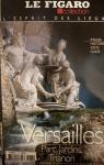 L'esprit des lieux : Versailles, parc, jardins, Trianon par Figaro