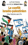 Le fil de l'Histoire, tome 32 : Le conflit isralo-palestinien, une histoire sans fin par Erre