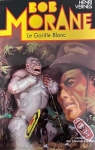 Bob Morane, tome 32 : Le gorille blanc par Vernes