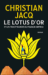 Le Lotus d'or et les trois pyramides du pharaon Snfrou par Jacq