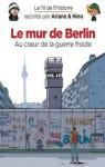 Le fil de l'Histoire, tome 15 : Le mur de Berlin, au coeur de la guerre froide par Savoia
