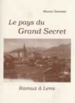 Le pays du grand secret. Ramuz  Lens par Zermatten