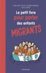 Le petit livre pour parler des enfants migrants par Lematre