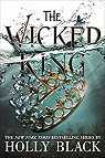 Le prince cruel, tome 2 : The wicked king par Black