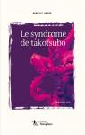 Le syndrome de takotsubo