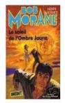 Bob Morane, tome 147 : Le trsor de l'Ombre Jaune par Vernes