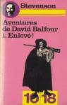 Les Aventures de David Balfour, tome 1 : Enlev ! par Stevenson