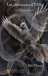 Les Chroniques d'flia, tome 2 : L'Oiseau de Brume par Rev`Plum