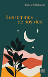 Les Femmes de nos vies par Rahmani