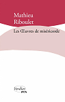 Les Oeuvres de misricorde : Fictions et ralit par Riboulet