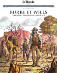 Les grands personnages de l'Histoire en bandes dessines, tome 81 : Burke et Wills, L'impossible traverse de l'Australie par Sergeef