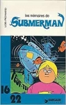 Les mmoires de Submerman par Lob