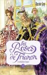 Les roses de Trianon, tome 5 : Roselys et l..