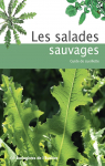 Les salades sauvages : Guide de cueillette par Molina