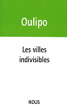 Les villes indivisibles par Oulipo