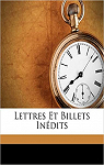 Lettres Et Billets indits par Voltaire