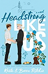 Like Us, tome 6 : Headstrong Like Us par Ritchie