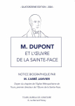 M. Dupont et loeuvre de la Sainte-Face par Janvier