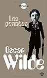Oscar Wilde : Penses, maximes et anecdotes par Wilde