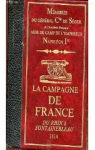 Mmoires du gnral Cte de Sgur aide de camp de l'empereur Napolon Ier. La campagne de France. Du Rhin  Fontainebleau. 1814 par 