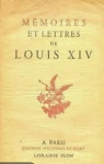 Mmoires et lettres de Louis XIV par Louis XIV