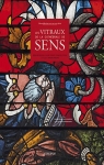 Les vitraux de la cathdrale de Sens par Erlande-Brandenburg
