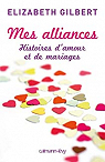Mes alliances: Histoires d'amour et de mariages par Barbaste
