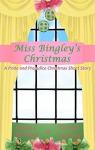 Miss Bingley's Christmas: A Pride and Prejudice Variation par McMann