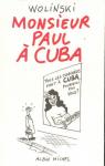 Monsieur Paul  Cuba par Wolinski