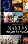 Nantes vue par les Nantais par La Geste