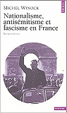 Nationalisme, antismitisme et fascisme en France par Winock