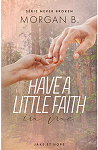 Never Broken, Tome 3 : Have A Little Faith In Me par 