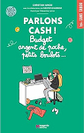 Parlons cash !: Budget, argent de poche, petits boulots... par Junod